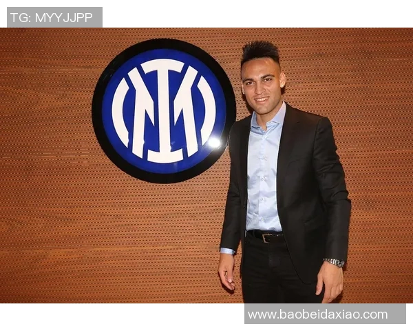 国米队长劳塔罗续约谈判破裂年薪分歧达500万欧元