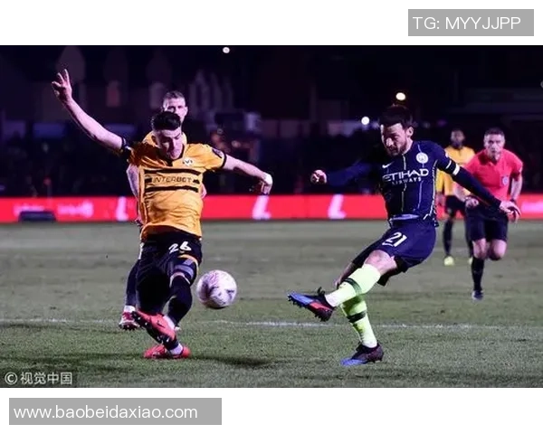 纽波特郡迎战曼城期待逆袭能否打破强队魔咒