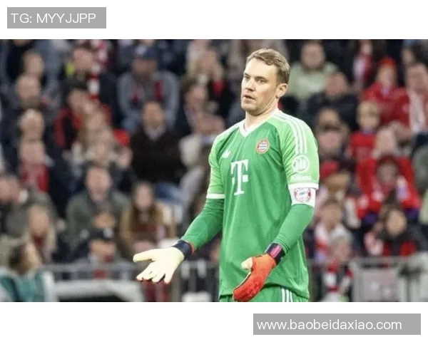 诺伊尔的传奇之路：从青涩少年到世界最佳门将的蜕变与荣耀