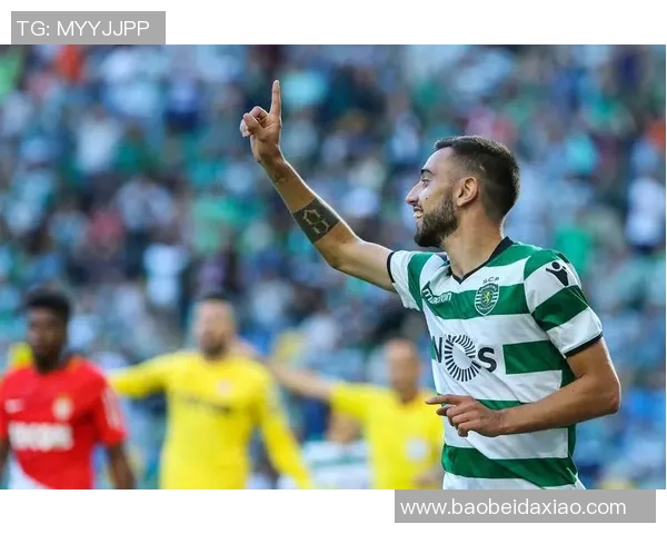 布鲁诺费尔南德斯：从默默无闻到足球场上的闪耀明星之路