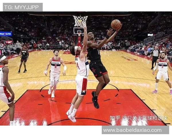 NBA直播奇才对阵火箭全景分析精彩瞬间回顾与赛后点评 NBA直播奇才对阵火箭全景分析精彩瞬间回顾与赛后点评