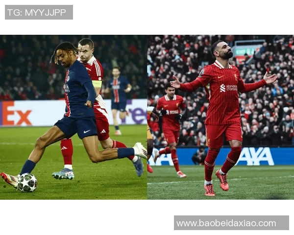 利物浦与巴黎精彩对决直播回放全程回顾与分析